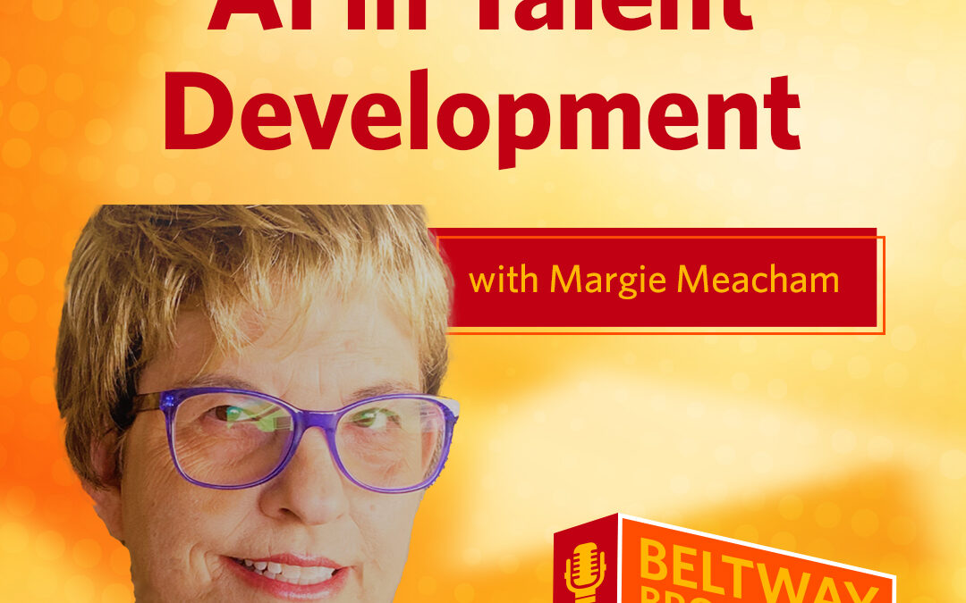 Metro DC ATD Podcast – AI in Talent Development with Margie Meacham